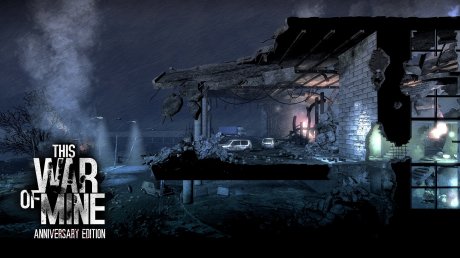 This War of Mine: Anniversary Edition (2016)